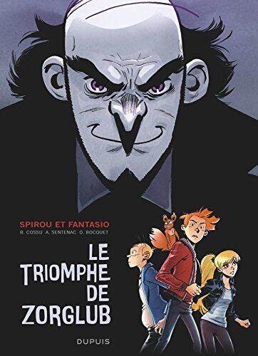 Spirou le triomphe de Zorglub - Le triomphe de Zorglub