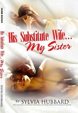 His Substitute Wife... My Sister Book One