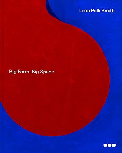 Leon Polk Smith: Big Form, Big Space