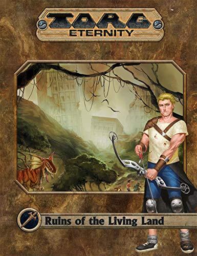TORG Eternity: Ruins of the Living Land