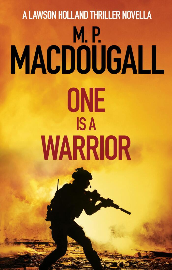 One Is a Warrior: A Lawson Holland Novella