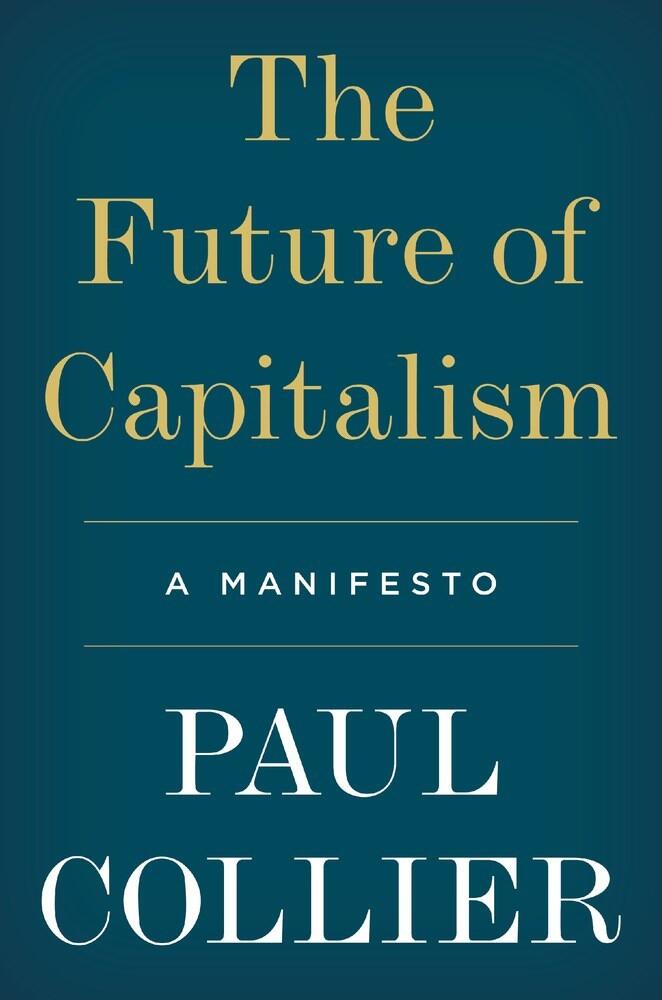 The Future of Capitalism: Facing the New Anxieties