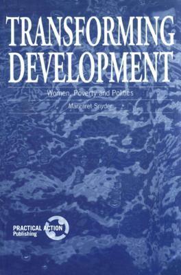 Transforming Development: Women, Poverty and Politics