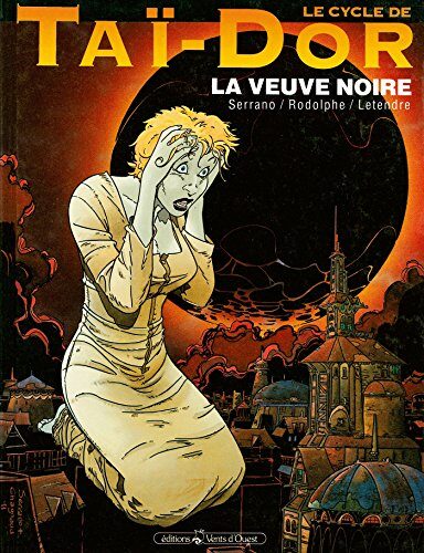 Le Cycle de Taï-Dor - Tome 04: La veuve noire I