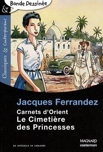 "carnets d'Orient ; le cimetière des princesses"