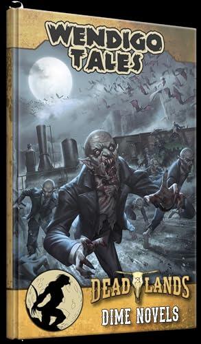 Wendigo Tales Volume Zero: Savage Stories of the Weird West