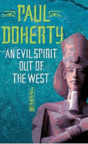An Evil Spirit Out of the West (Ancient Egypt Trilogy) by Paul Doherty