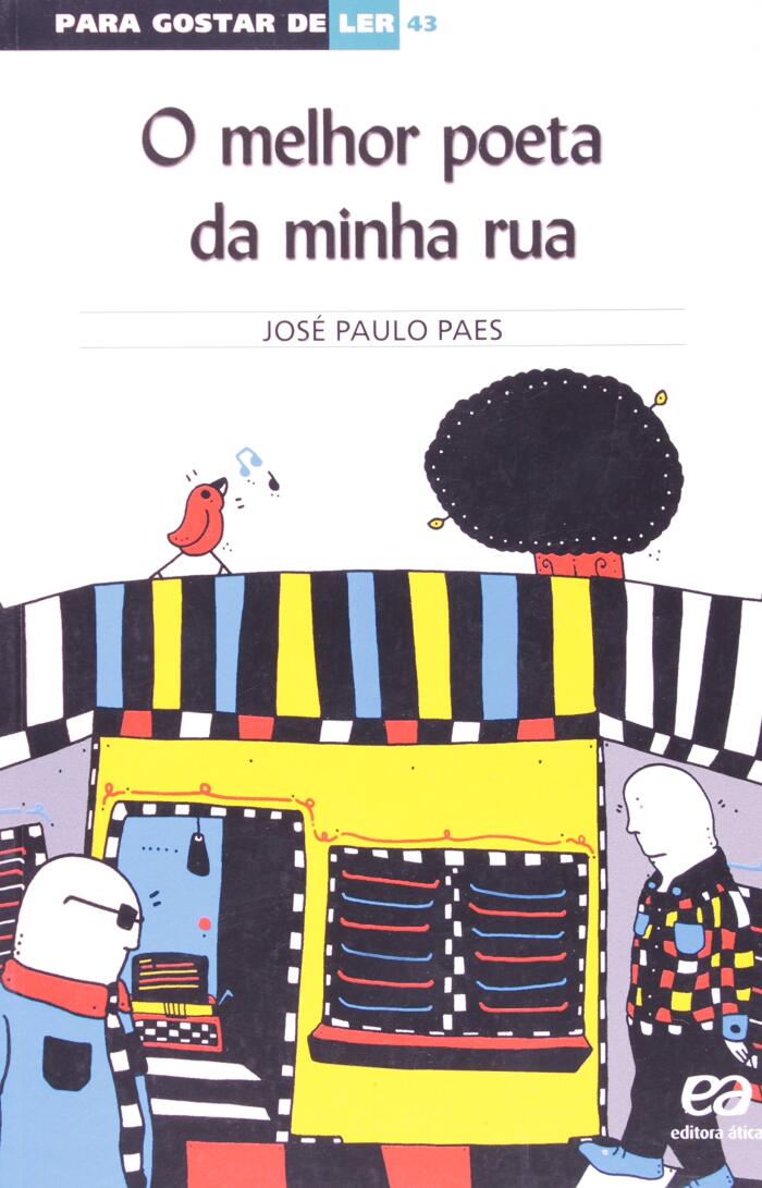Para gostar de ler - Volume 43 - O melhor poeta da minha rua