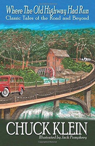 Where the Old Highway Had Run: Classic Tales of the Road and Beyond