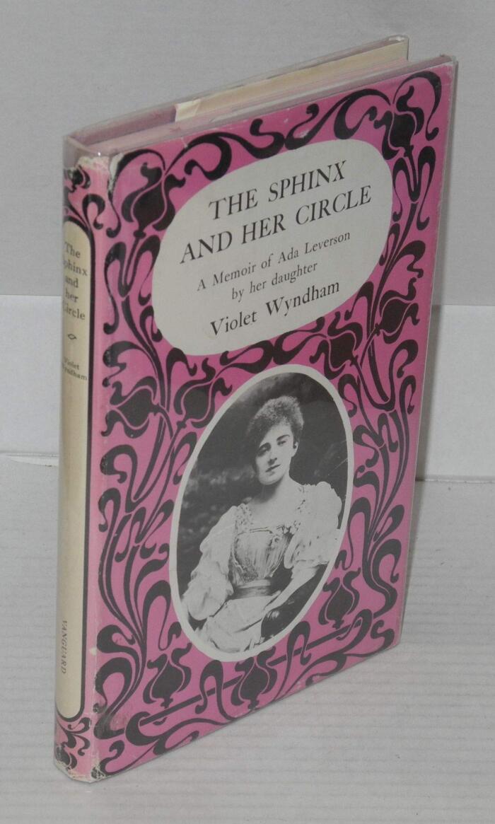 The Sphinx & Her Circle: A Biographical Sketch of Ada Leverson, 1862-1933