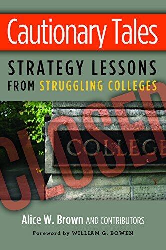 Cautionary Tales: Strategy Lessons From Struggling Colleges