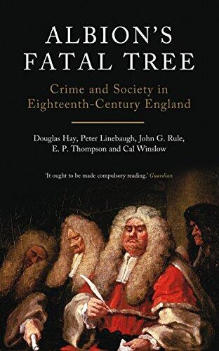 Albion's Fatal Tree (Crime and Society in Eighteenth-Century England)