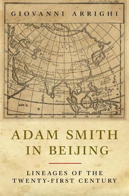 Adam Smith in Beijing: Lineages of the 21st Century