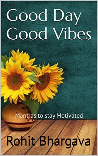 Good Day Good Vibes: Motivational Quotes