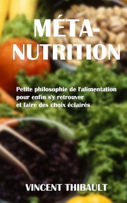 Méta-Nutrition : Petite philosophie de l'alimentation