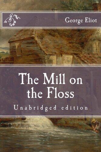 The Mill on the Floss: Unabridged edition