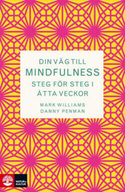 Din väg till mindfulness: Steg för steg i åtta veckor