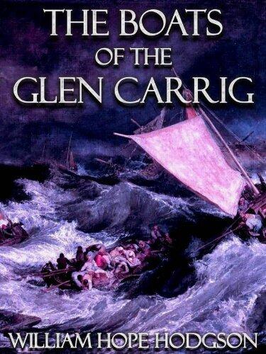 The Boats of the Glen Carrig [Illustrated]