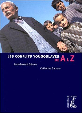 CONFLITS YOUGOSLAVES DE A a Z