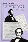 North Carolina and the Coming of the Civil War