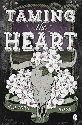 Taming The Heart: The steamy, forbidden-love age-gap cowboy romance from the bestselling author of Chasing the Wild