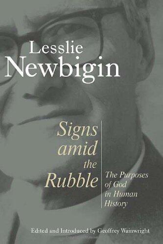 Signs Amid the Rubble: The Purposes of God in Human History Paperback February 1, 2003