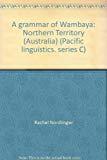 A grammar of Wambaya: Northern Territory