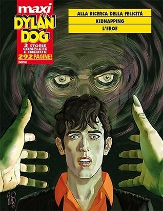 Maxi Dylan Dog n. 19: Alla ricerca della felicità - Kidnapping - L'eroe