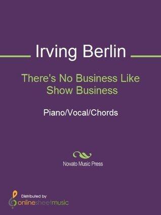 There's No Business Like Show Business Sheet Music
