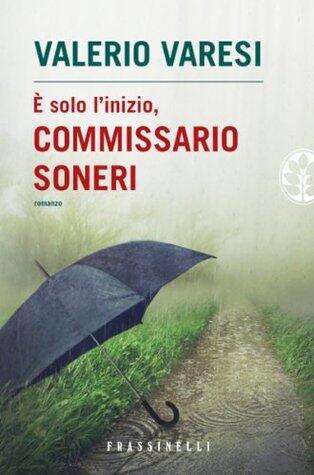 È solo l'inizio, commissario Soneri