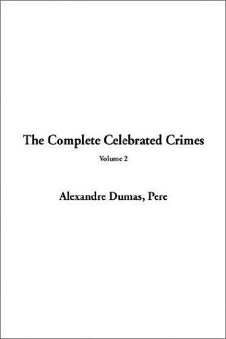 The Complete Celebrated Crimes Volume 2