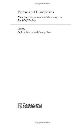 Euros and Europeans: Monetary Integration and the European Model of Society