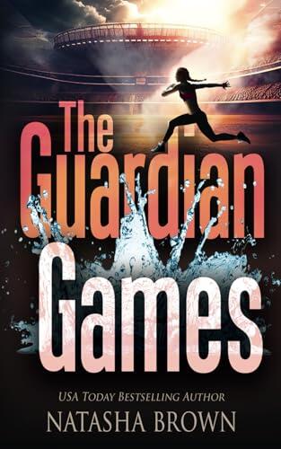 The Guardian Games: A Dystopian & Post-Apocalyptic Series