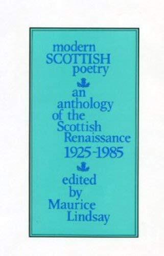 Modern Scottish Poetry: An Anthology of the Scottish Renaissance 1925 - 1985