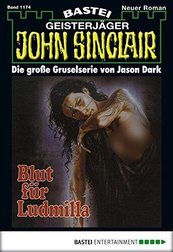 John Sinclair 1174: Blut für Ludmilla
