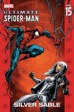 Ultimate Spider-Man Vol. 15: Silver Sable (Ultimate Spider-Man