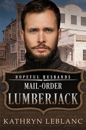 Mail-Order Lumberjack: Hopeful Husbands