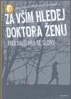 Za Všim Hledej Doktora Ženu: Aneb Další Hra Se Slony