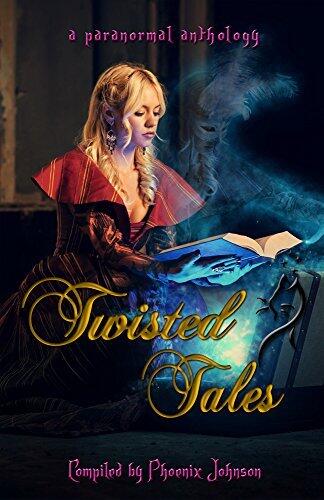 Twisted Tales: A Paranormal Anthology