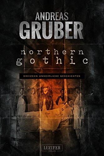 Northern Gothic: Dreizehn unheimliche Geschichten