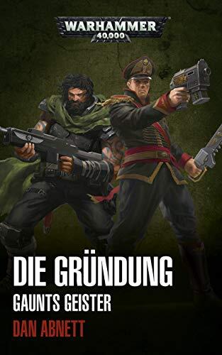 Gaunts Geister: Die Gründung