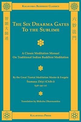 The Six Dharma Gates to the Sublime