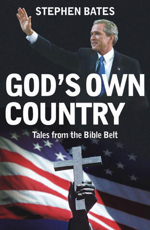 God's Own Country: Tales from the Bible Belt