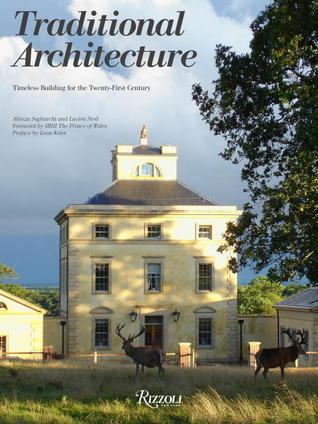 Traditional Architecture: Timeless Building for the Twenty-First Century