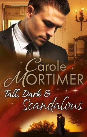 Tall, Dark & Scandalous: Jordan St Claire: Dark and Dangerous / The Reluctant Duke / Taming the Last St Claire