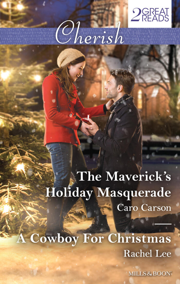 The Maverick's Holiday Masquerade / A Cowboy for Christmas