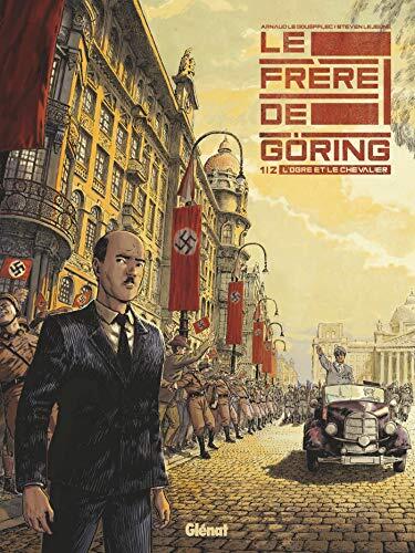 Le Frère de Göring - Tome 01: L'Ogre et le chevalier