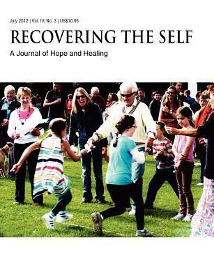Recovering the Self: A Journal of Hope and Healing (Vol. IV, No. 3) -- Aging and the Elderly