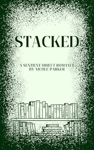 Stacked: A Sentient Object Romance