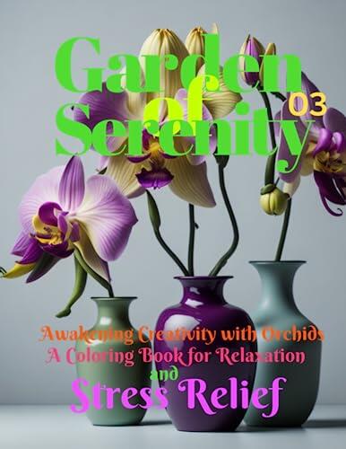 Garden of Serenity: Awakening Creativity with Orchids